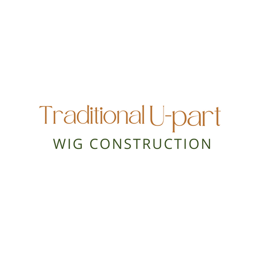 U-PART Wig Construction ONLY